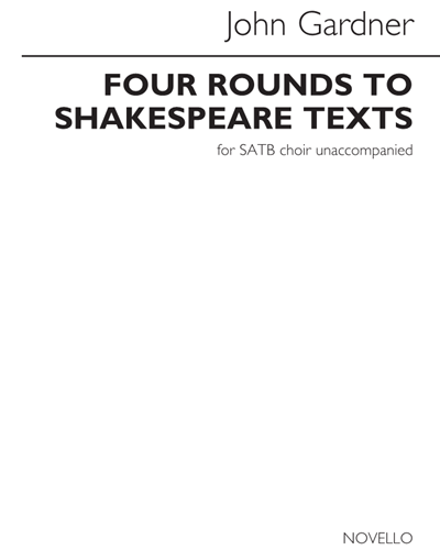Four Rounds to Shakespeare Texts, op. 133 — John Gardner