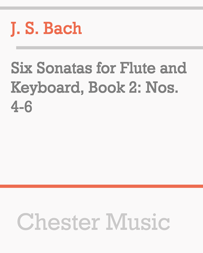 Six Sonatas for Flute and Keyboard, Book 2: Nos. 4-6 — 巴赫