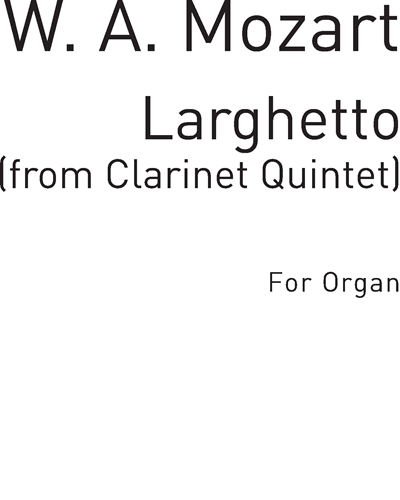Larghetto (from 'Clarinet Quintet'), K. 581 — 莫扎特