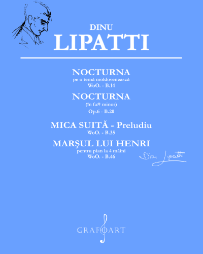 Nocturna on a Moldavian theme (B.14), Nocturne in F# minor (op. 6 - B.20), Little Suite - Prelude (B.35), Henri's March for piano 4 hands (B.46) — 迪努·利帕蒂