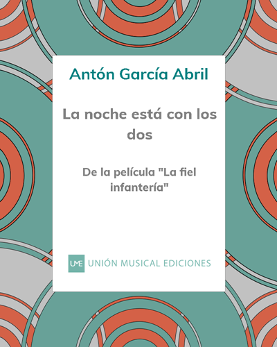 La noche está con los dos (de la película "La fiel infantería") — Antón García Abril
