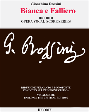 Bianca e Falliero [Critical Edition] — 罗西尼