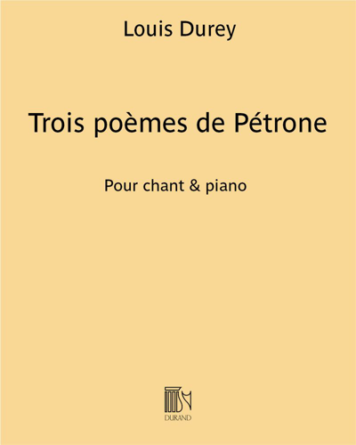 Trois poèmes de Pétrone — Louis Durey