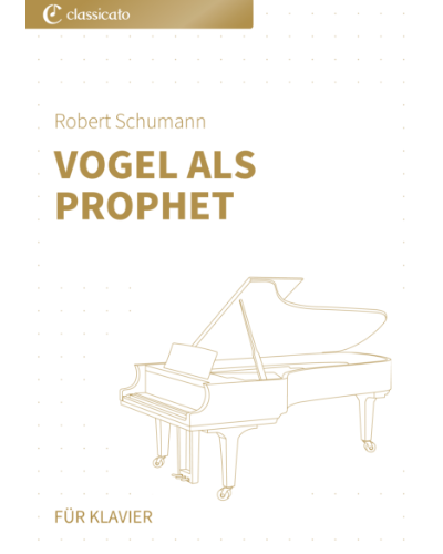 Vogel als Prophet (No. 7 from 'Waldszenen, op. 82') — 舒曼