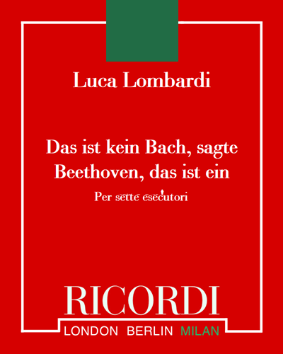 Das ist kein Bach, sagte Beethoven, das ist ein meer! — Luca Lombardi