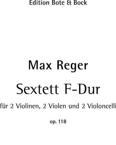 Sextet in F major, op. 118 — Max Reger