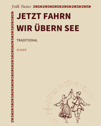 Jetzt fahrn wir übern See — 传统