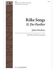Rilke Songs: 2. Der Panther — Julian Wachner