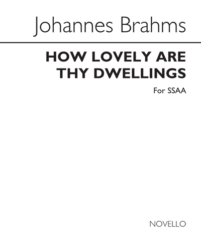 How Lovely are Thy Dwellings (from the "Requiem") — Johannes Brahms