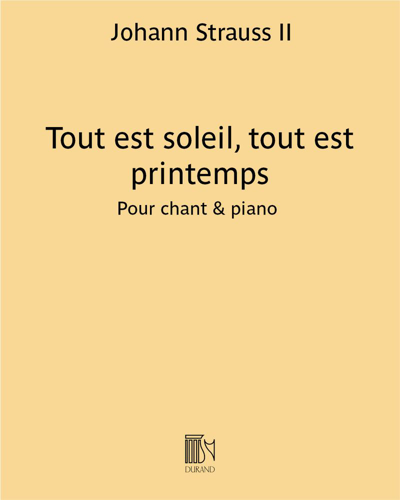 Tout est soleil, tout est printemps (from 'Valses de Vienne') — Johann Strauss II