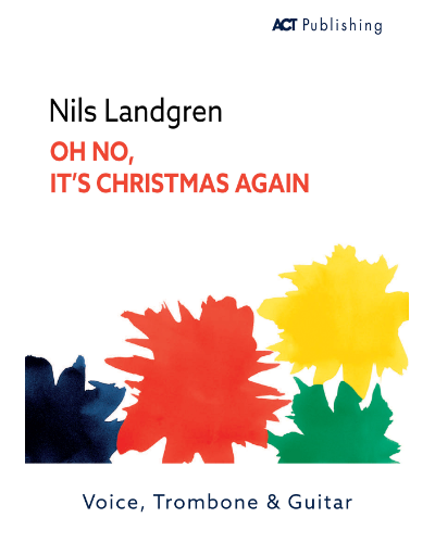 Oh No, It's Christmas Again — Nils Landgren