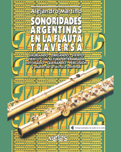 Sonoridades Argentinas en la flauta traversa — Alejandro Martino