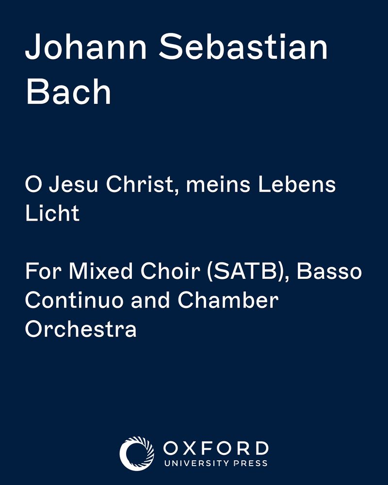 O Jesu Christ, meins Lebens Licht — Johann Sebastian Bach