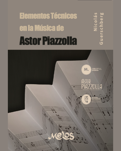 Elementos técnicos en la música de Astor Piazzolla — Nicolàs Guerschberg