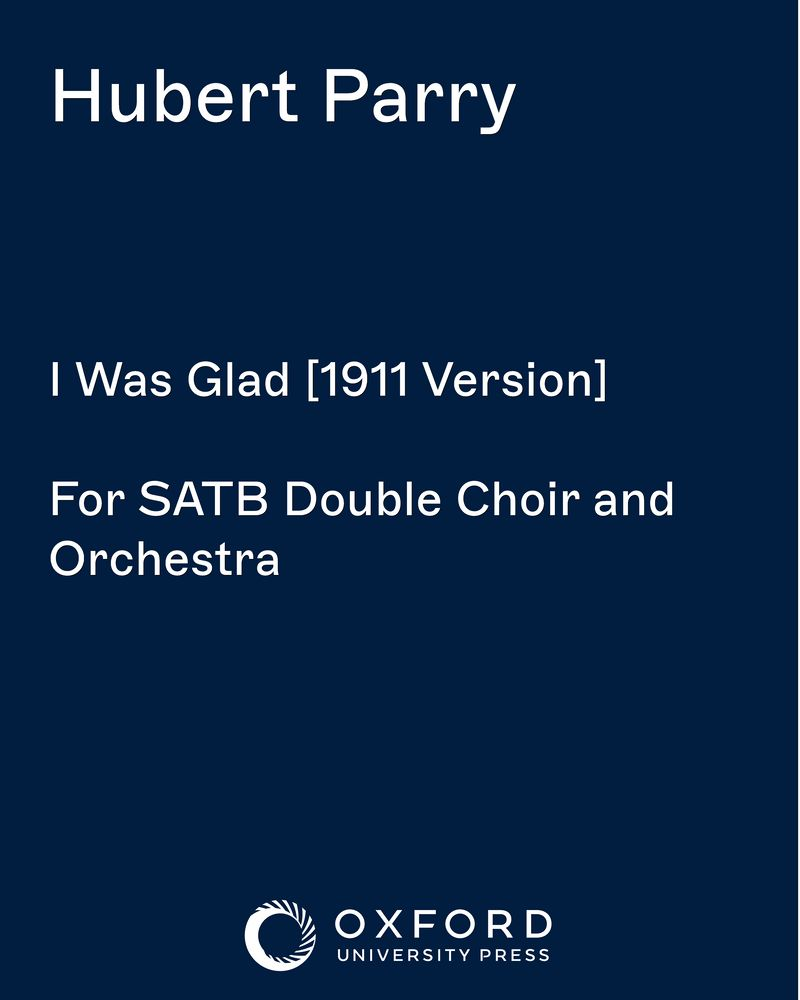 I Was Glad [1911 Version] — 休伯特·帕里