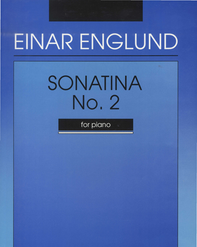 Sonatina No. 2 for Piano — 埃纳尔·恩格伦德