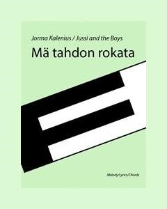 Mä tahdon rokata — Jorma Kalenius