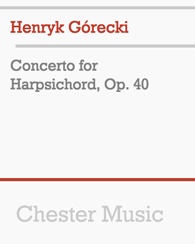 Concerto for Harpsichord, op. 40 — Henryk Mikołaj Górecki