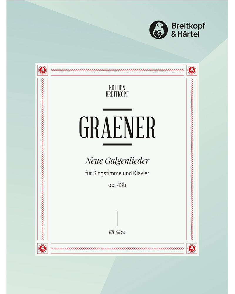 Neue Galgenlieder op. 43b — Paul Graener