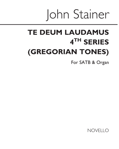 Te Deum Laudamus, 4th Series (Gregorian Tones) — John Stainer