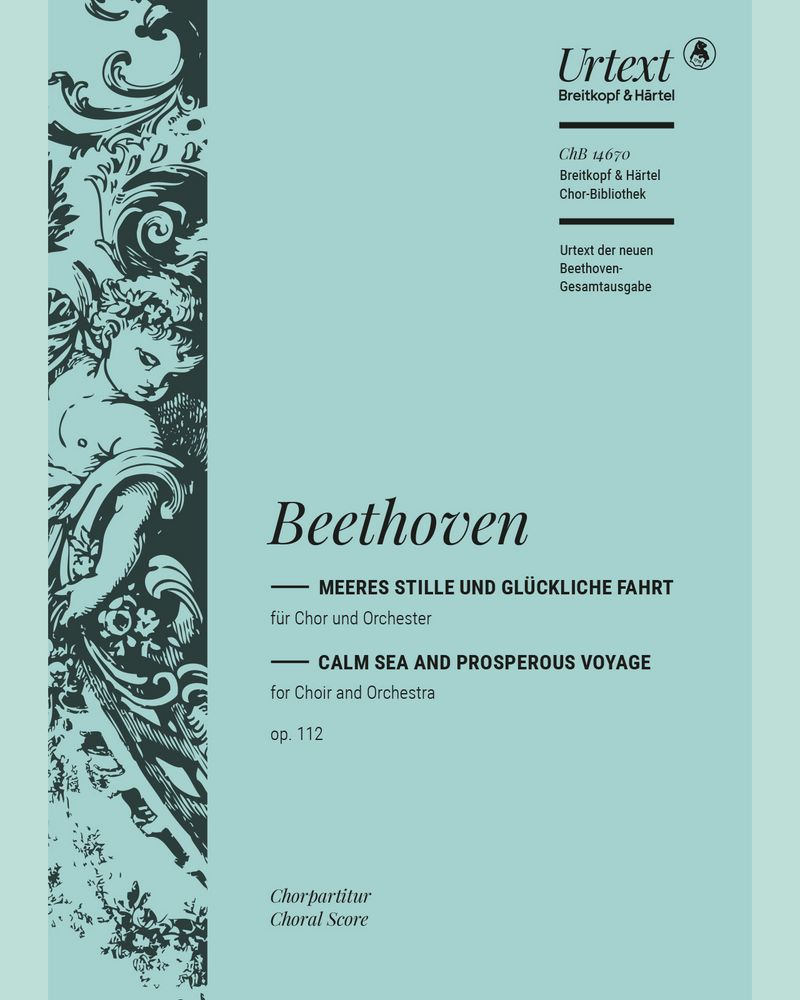 Meeres Stille und Glückliche Fahrt, op. 112 — Ludwig van Beethoven
