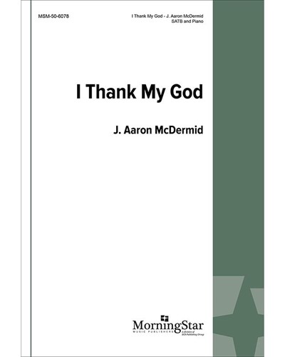 I Thank My God — J. Aaron McDermid