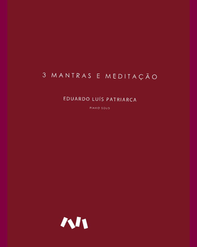 Three Mantras and Meditation — Eduardo Luís Patriarca