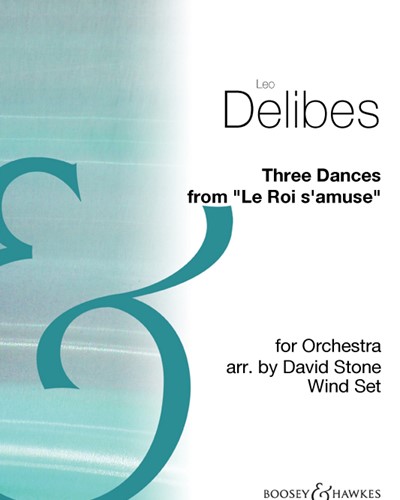 Three Dances (from 'Le Roi s'Amuse') — 德里布