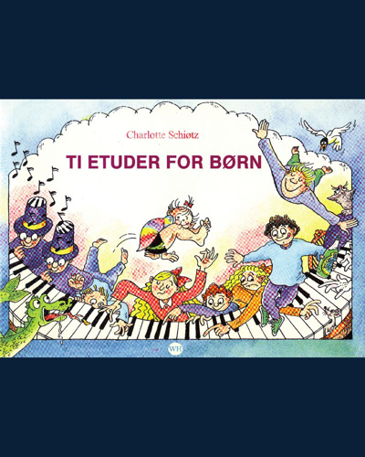 Ten Etudes for Children — Charlotte Schiøtz