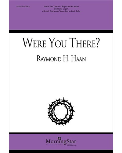 Were You There? — Raymond H. Haan