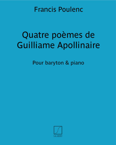 Quatre poèmes de Guilliame Apollinaire — Francis Poulenc