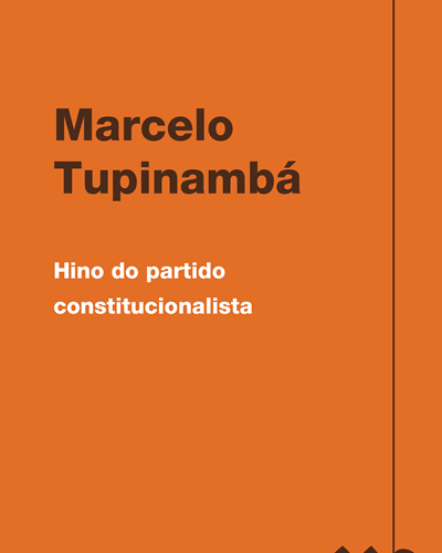Hino do partido constitucionalista — Marcelo Tupinambá