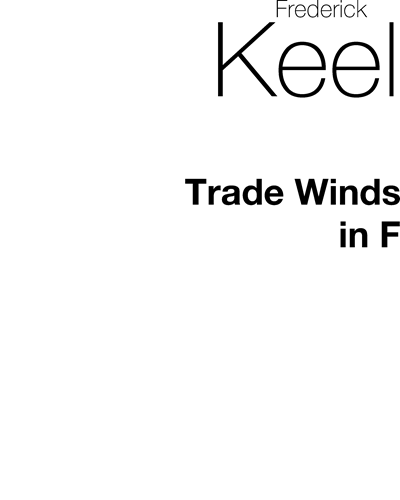 Trade Winds (in E-flat) — Frederick Keel