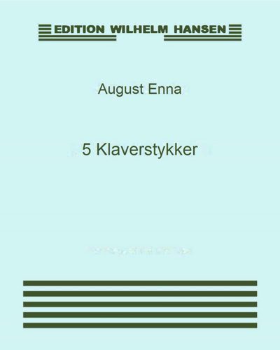 Five Piano Pieces — August Enna
