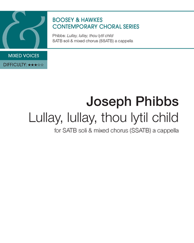 Lullay, Lullay, Thou Lytil Child — Joseph Phibbs