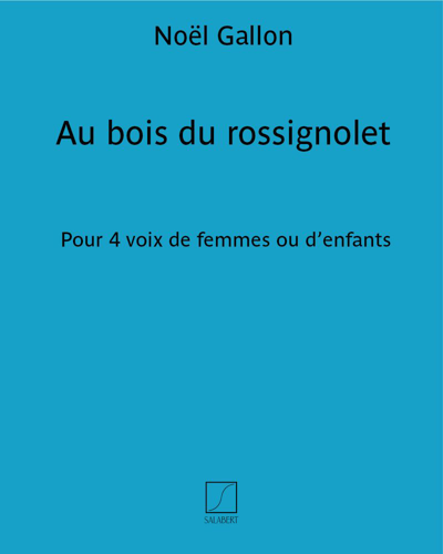 Au bois du rossignolet — Noël Gallon