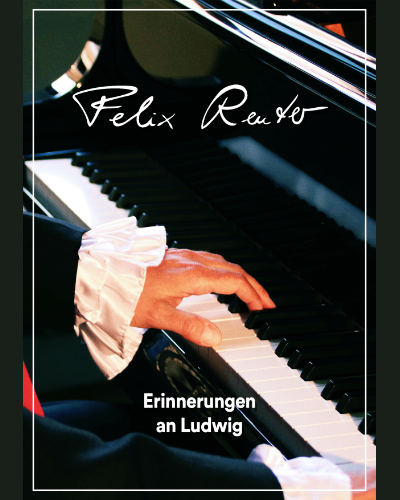 Erinnerungen an Ludwig — Felix Reuter