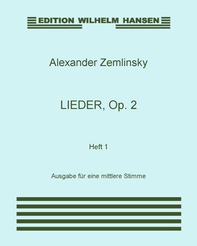 Lieder, op. 2: Heft 1 — 策姆林斯基