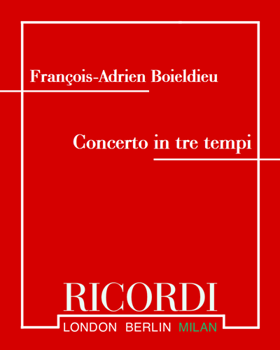 Concerto in tre tempi — 弗朗索瓦-阿德里安·布瓦尔迪厄