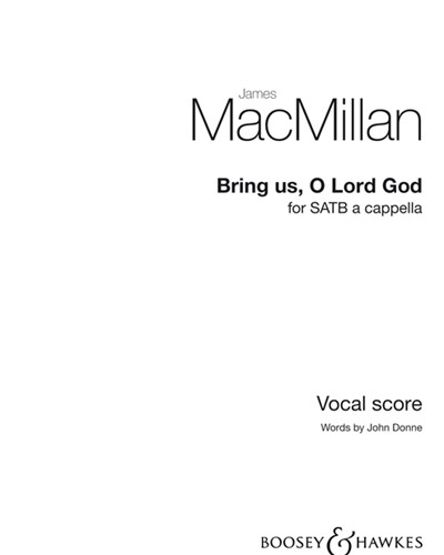 Bring Us, O Lord God — James MacMillan