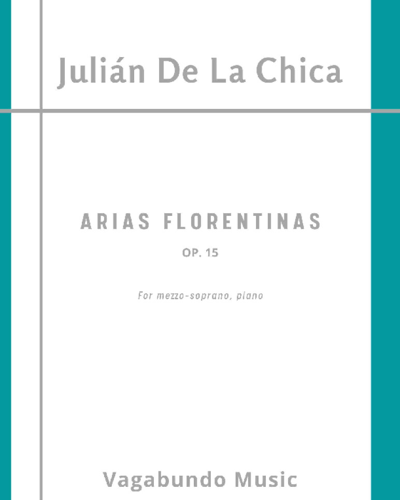 De La Chica: Cinco Arias Florentinas, Op. 15 — Julián De La Chica