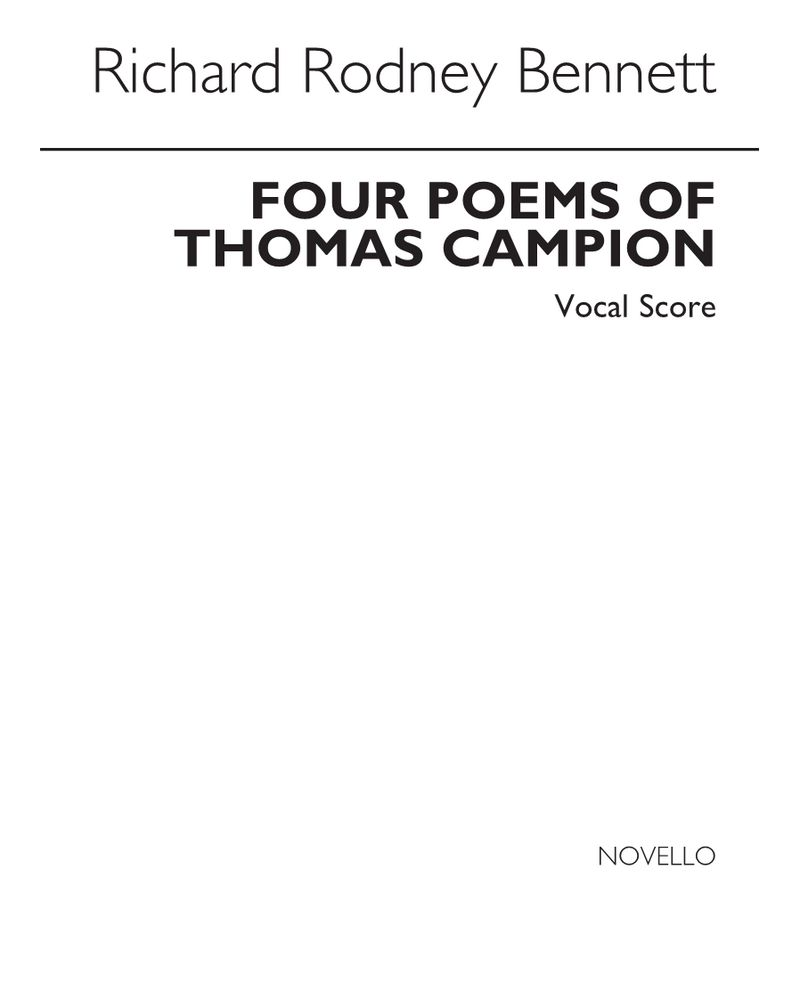 Four Poems of Thomas Campion — 理查德·罗德尼·贝内特