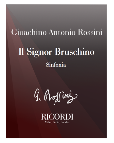 Il signor Bruschino [Critical Edition] - Sinfonia — 罗西尼
