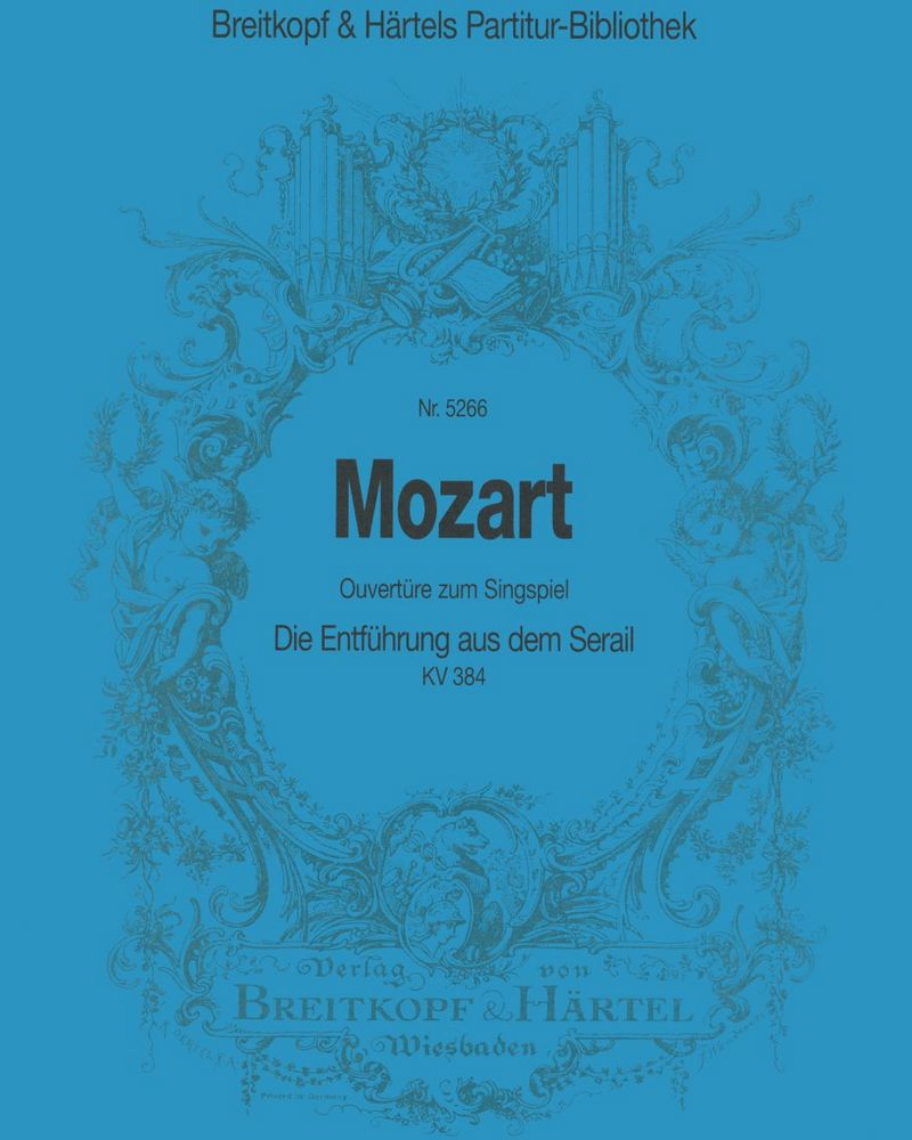 Overture to 'Die Entführung aus dem Serail, K. 384' — 莫扎特