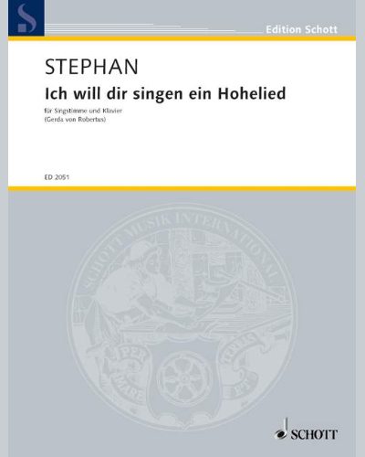 Ich will dir singen ein Hohelied — Rudi Stephan