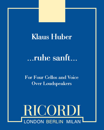 ...ruhe sanft... — Klaus Huber