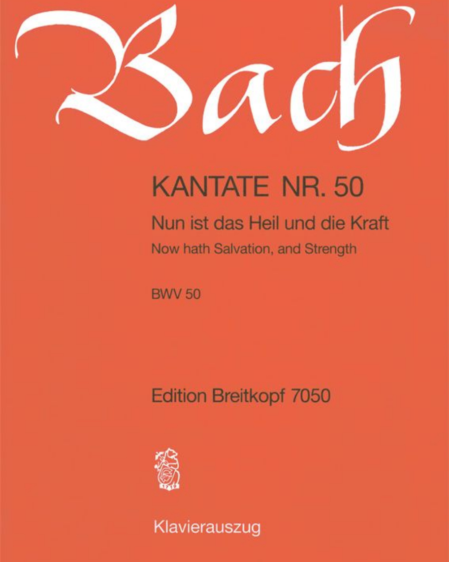 Cantata “Now hath Salvation, and Strength”, BWV 50 — 巴赫