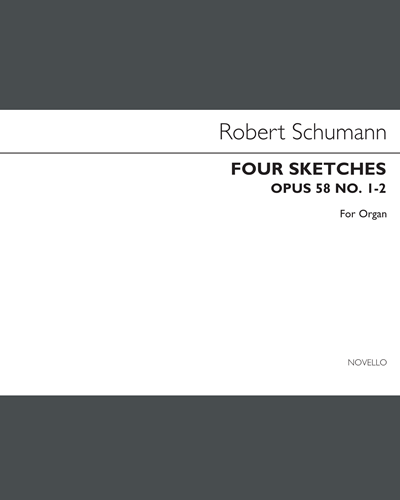 Four Sketches, op. 58 No. 1-2 — 舒曼