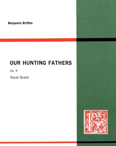 Our Hunting Fathers, op. 8 — Benjamin Britten