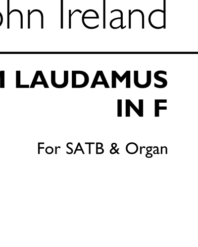 Te Deum Laudamus in F — John Ireland